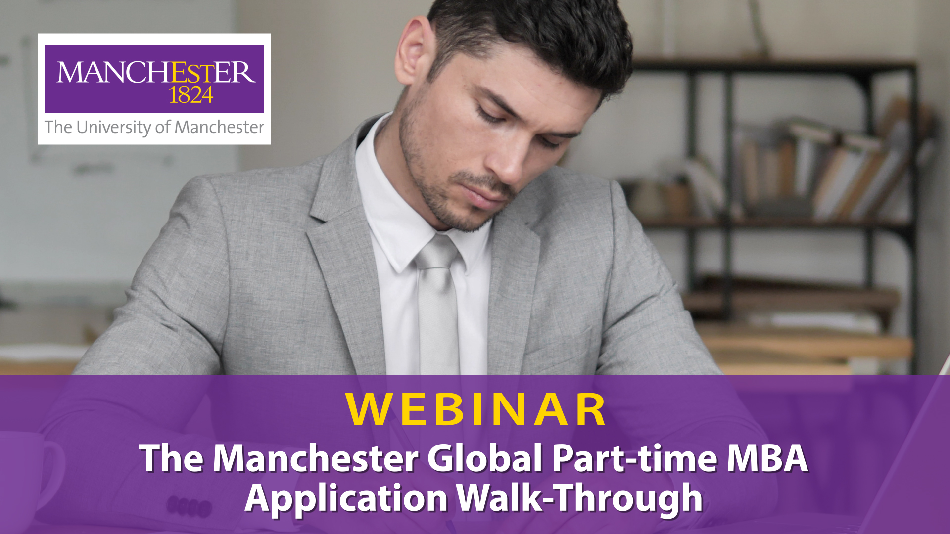 The Manchester Global Part-time MBA Application Walk-Through