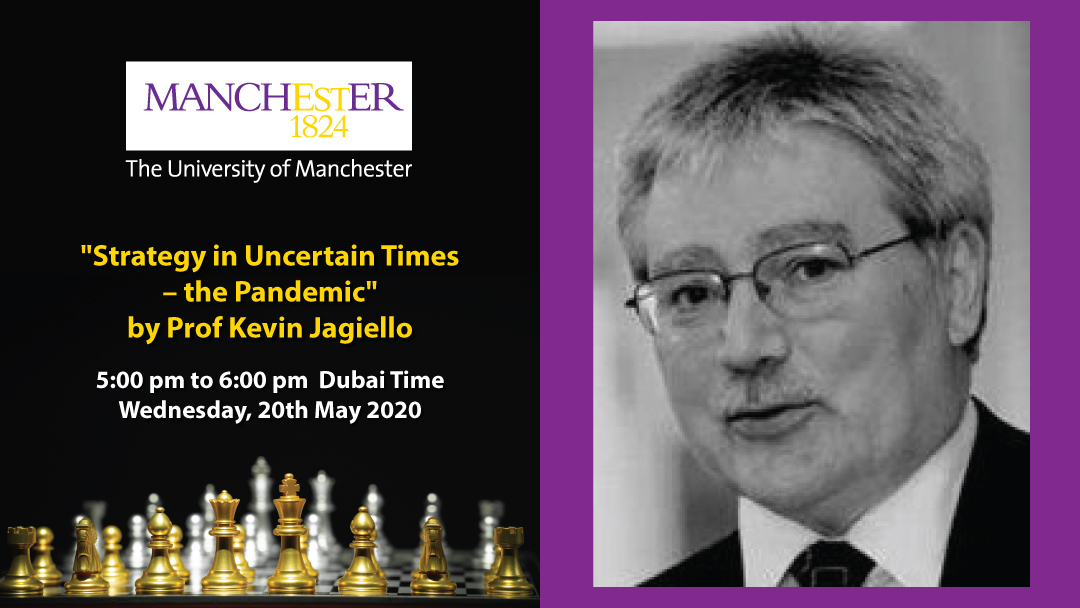 Virtual Masterclass on "Strategy in Uncertain Times – the Pandemic" by Prof Kevin Jagiello