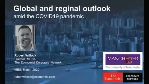 The Impact of Covid 19 presented by Robert Willock, Director, MENA The Economist