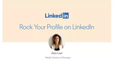 'Rock Your LinkedIn Profile' by Zein Lozi, Media Solutions Manager at LinkedIn