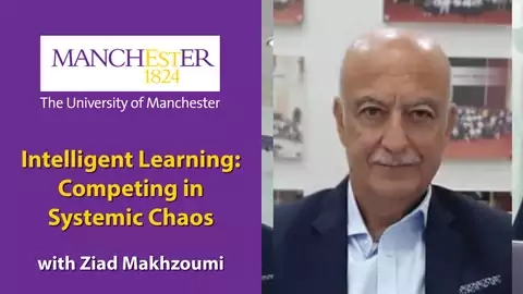 "Intelligent Learning – Competing in Systemic Chaos" by Ziad Makhzoumi