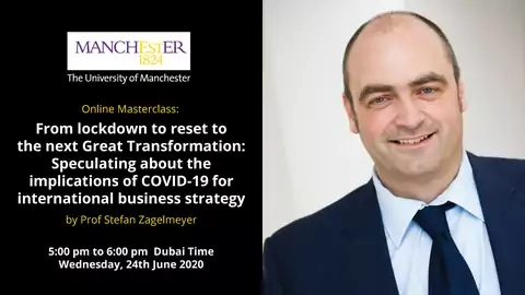 "Webinar: Speculating about the implications of COVID 19 for international business strategy" with Prof Stefan Zagelmeyer 